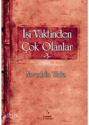 İşi Vaktinden Çok Olanlar 3 - Tahlil Yayınları - Selamkitap.com'da