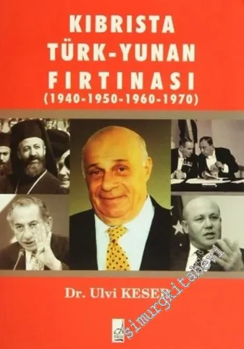 Kıbrıs'ta Türk - Yunan Fırtınası ( 1940 - 1950 - 1960 - 1970 ) -         2006