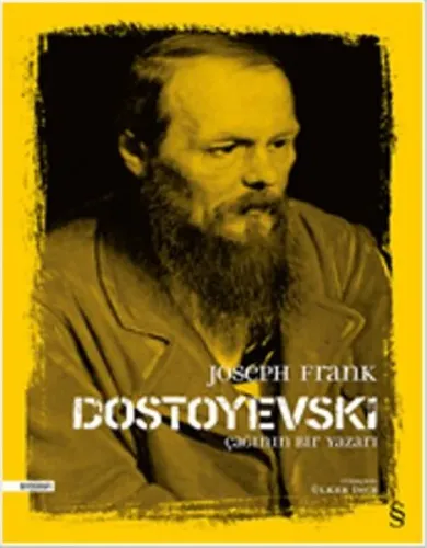 Dostoyevski : Çağının Bir Yazarı