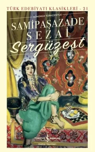 Sergüzeşt - Günümüz Türkçesiyle (Ciltli)
