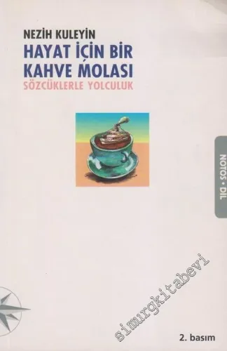 Hayat İçin Bir Kahve Molası: Sözcüklere Yolculuk -