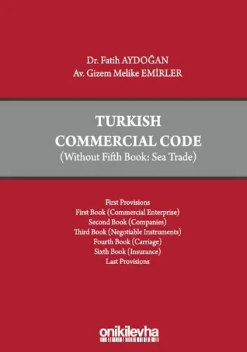 Turkish Commercial Code (Without Fifth Book: Sea Trade)