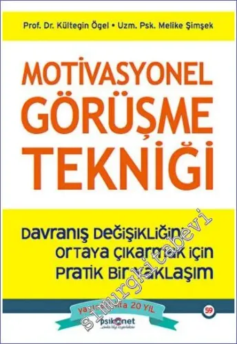 Motivasyonel Görüşme Tekniği - Davranış Değişikliğini Ortaya Çıkarmak için Pratik bir Yaklaşım -         2023