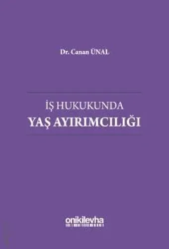 İş Hukukunda Yaş Ayırımcılığı