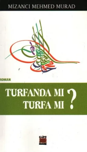 Turfanda Mı Turfa Mı?
