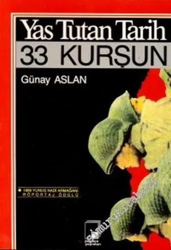Yas Tutan Tarih: 33 Kurşun -        1989