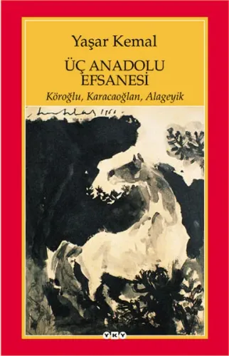 Üç Anadolu Efsanesi; Köroğlu, Karacaoğlan, Alageyik