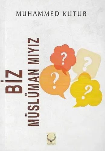 Biz Müslüman Mıyız?