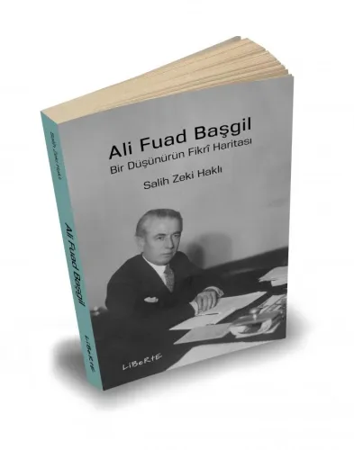 Ali Fuad Başgil - Salih Zeki Haklı - Liberte Yayınları