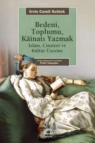 Bedeni, Toplumu, Kainatı Yazmak; İslam, Cinsiyet ve Kültür Üzerine