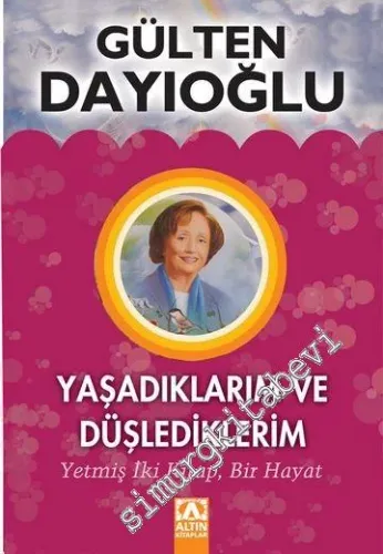 Yaşadıklarım ve Düşlediklerim: Yetmiş İki Kitap, Bir Hayat CİLTLİ - 20