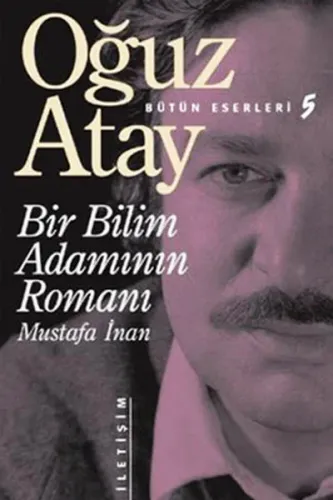 Bir Bilim Adamının Romanı - Mustafa İnan Bütün Eserleri 5