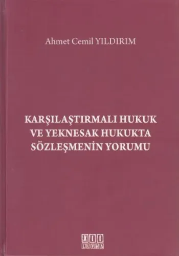 Karşılaştırmalı Hukuk ve Yeknesak Hukukta Sözleşmenin Yorumu