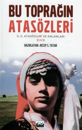 Bu Toprağın Atasözleri