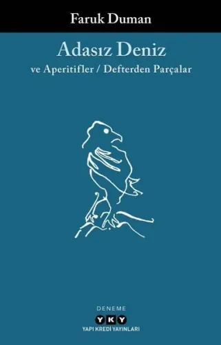 Adasız Deniz ve Aperatifler - Defterden Parçalar