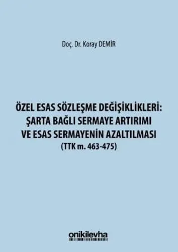 Şarta Bağlı Sermaye Artırımı ve Esas Sermayenin Azaltılması