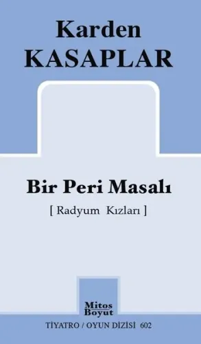 Bir Peri Masalı (Radyum Kızları)