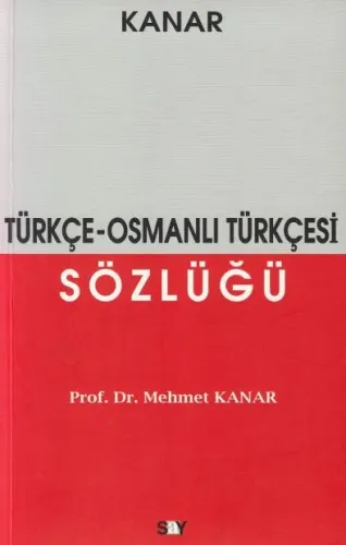 Türkçe - Osmalı Türkçesi Sözlüğü