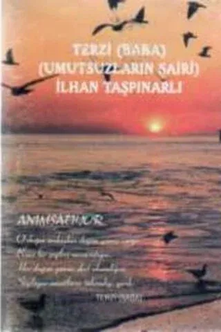 Terzi Baba Umutsuzların Şairi İlhan Taşpınarlı