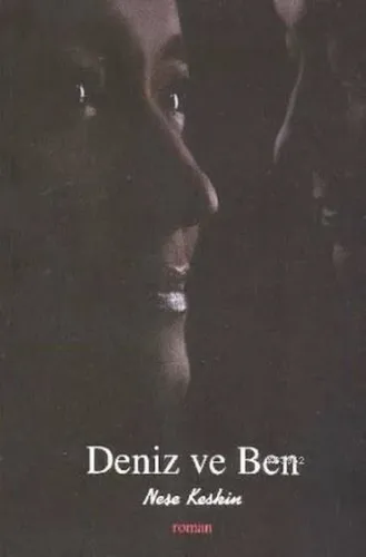 Deniz ve Ben