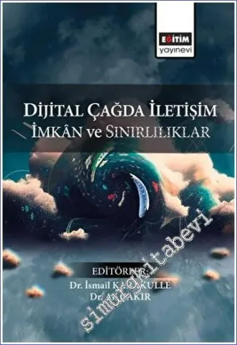 Dijital Çağda İletişim İmkan ve Sınırlılıklar -         2023