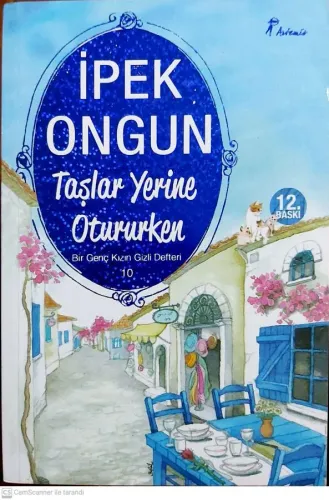 Taşlar Yerine Otururken / Bir Genç Kızın Gizli Defteri-10
