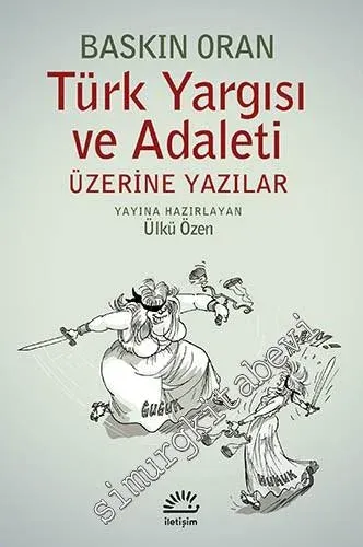 Türk Yargısı ve Adaleti Üzerine Yazılar