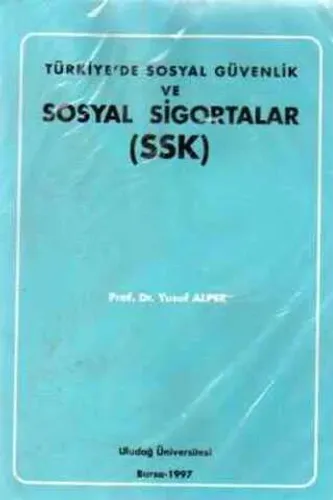 Türkiye'de Sosyal Güvenlik ve Sosyal Sigortalar
