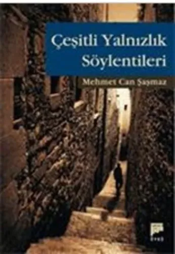 Çeşitli Yalnızlık Söylentileri
