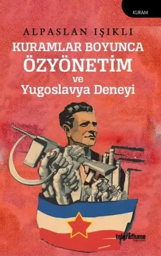 Kuramlar Boyunca Özyönetim Ve Yugoslavya Deneyi