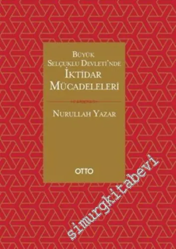 Büyük Selçuklu Devleti'nde İktidar Mücadeleleri - 2024