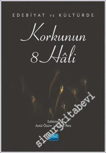 Edebiyat ve Kültürde Korkunun 8 Hali -         2023