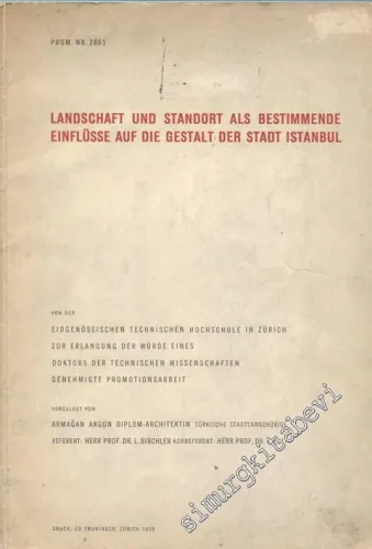 Landschaft und Standort als bestimmende Einflüsse auf die Gestalt der Stadt Istanbul -