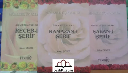 Üç Aylar Seti | Recep - Şaban - Ramazan | Adem Şener