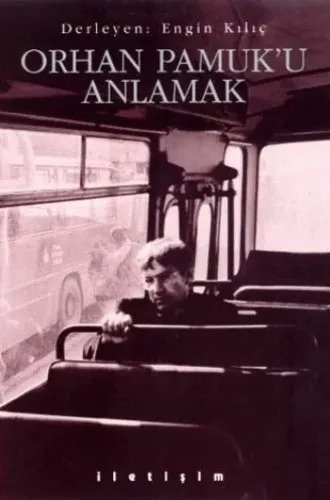 Orhan Pamuk'u Anlamak; Kafası Karışmış Okur ve Modern Roman
