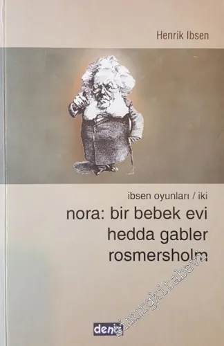 Nora: Bir Bebek Evi Hedda Gabler Rosmersholm -        2007