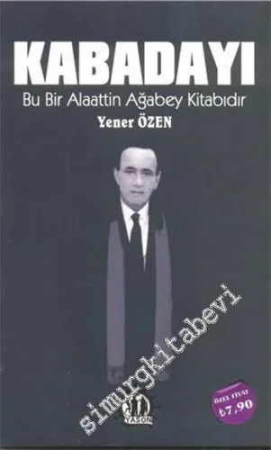 Kabadayı: Bu Bir Alaattin Ağabey Kitabıdır -