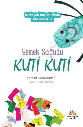 KırkAyak Kuti Kuti'nin Maceraları-1; Yemek Soğudu Kuti Kuti