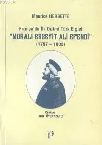 Moralı Esseyit Ali Efendi (1797-1802)