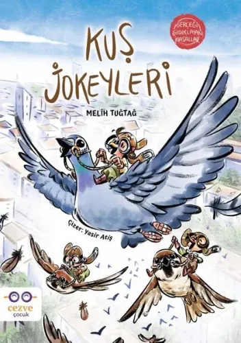 Kuş Jokeyleri – Gerçeği Gıdıklayan Masallar Melih Tuğtağ