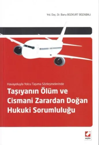 Taşıyanın Ölüm ve Cismani Zarardan Doğan Hukuki Sorumluluğu
