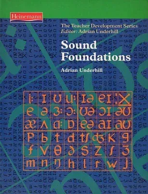 Sound Foundations The Teacher Development Series