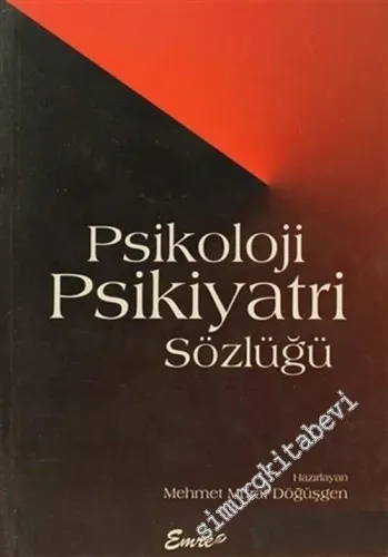 Psikoloji Psikiyatri Sözlüğü -        2005