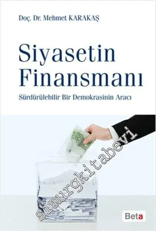 Siyasetin Finansmanı: Sürdürülebilir Bir Demokrasinin Aracı - 2015