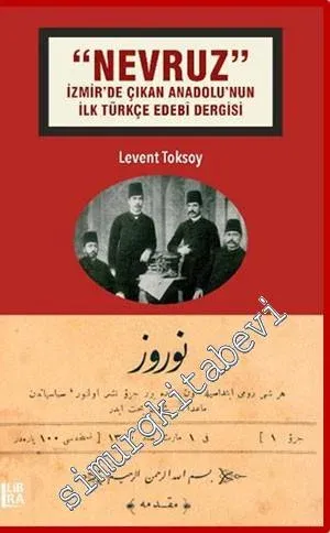 Nevruz : İzmir'de Çıkan Anadolu'nun İlk Türkçe Edebî Dergisi -