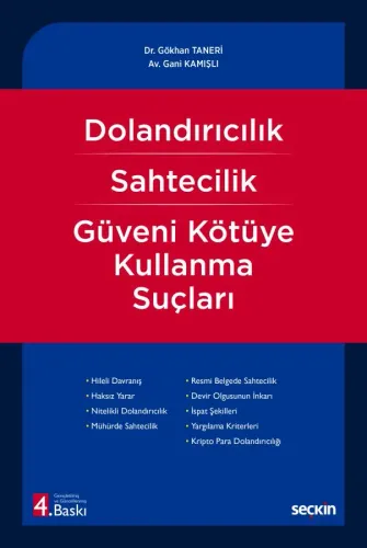 Dolandırıcılık – Sahtecilik – Güveni Kötüye Kullanma Suçları