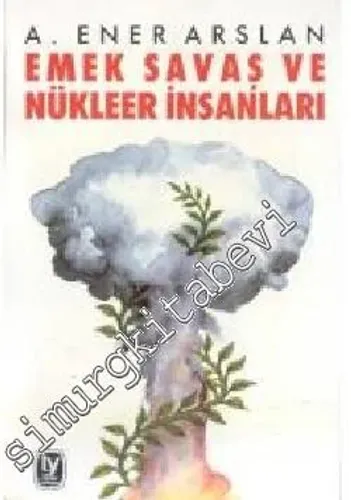 Emek Savaş ve Nükleer İnsanları -        1982