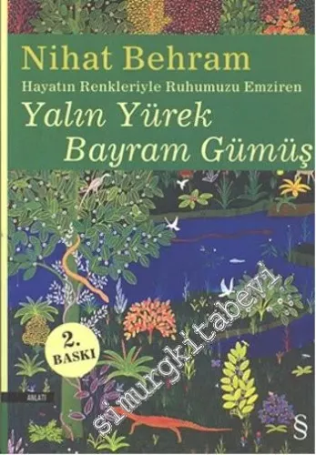 Hayatın Renkleriyle Ruhumuzu Emziren Yalın Yürek Bayram Gümüş -