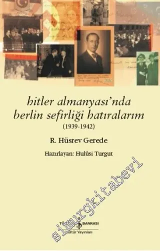 Hitler Almanyası'nda Berlin Sefirliği Hatıralarım (1939 - 1942) -