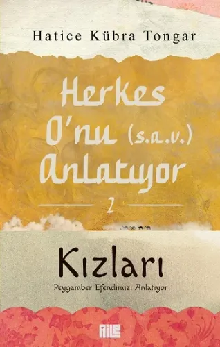 Kültür -Herkes O’nu (s.a.v.) Anlatıyor-2